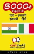 8000+ Hindi - Italian Italian - Hindi Vocabulary di Gilad Soffer edito da Createspace