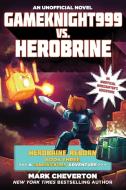 Gameknight999 vs. Herobrine: Herobrine Reborn Book Three: A Gameknight999 Adventure: An Unofficial Minecrafter's Adventu di Mark Cheverton edito da SKY PONY PR