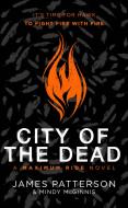 City Of The Dead: A Maximum Ride Novel di James Patterson edito da Cornerstone