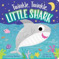 Twinkle, Twinkle, Little Shark di Jeffrey Burton edito da Simon & Schuster