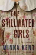 The Stillwater Girls di Minka Kent edito da THOMAS & MERCER