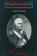 Sir John Johnson: Loyalest Baronet di Earle Thomas edito da Dundurn Group