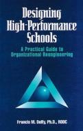 Designing High Performance Schools di Francis Duffy edito da Taylor & Francis Ltd