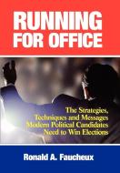 Running for Office di Ron Faucheux, Ronald A. Faucheux edito da M. Evans and Company