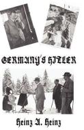 Germany's Hitler di Heinz A. Heinz edito da LIBERTY BELL PUBN