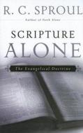 Scripture Alone di Dr R C Sproul edito da P & R Publishing