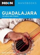 Guadalajara di Bruce Whipperman edito da Avalon Travel Publishing