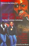 Home Girls Make Some Noise: Hip Hop Feminism Anthology edito da Parker Publishing, LLC