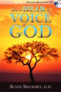 How To Hear The Voice Of God di Susan Shumsky edito da Career Press