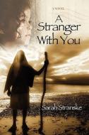 A Stranger with You di Sarah Stranske edito da OakTara Publishers
