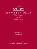 L'Enfant Prodigue, CD 61: Vocal Score di Claude Debussy edito da PETRUCCI LIB PR