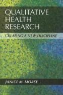 Qualitative Health Research di Janice M. Morse edito da Left Coast Press Inc