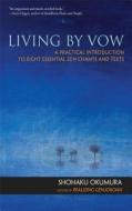 Living by Vow di Shohaku Okumura edito da Wisdom Publications,U.S.