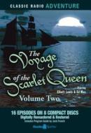 The Voyage of the Scarlet Queen, Volume 2 edito da Radio Spirits(NJ)