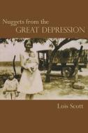 Nuggets from the Great Depression di Lois Scott edito da Stephen F. Austin State University Press