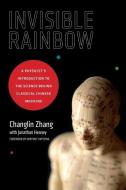 Invisible Rainbow di Jonathan Heaney, Changlin Zhang edito da North Atlantic Books,U.S.