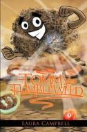 Tommy Tumbleweed di Laura Campbell edito da Tate Publishing & Enterprises