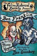 The Only True Biography Of Ben Franklin di DAN GREENBURG edito da Lightning Source Uk Ltd
