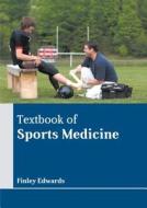 Textbook of Sports Medicine edito da Larsen and Keller Education