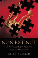 Non Extinct di Leigh Pulliam edito da Covenant Books