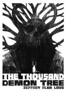 The Thousand Demon Tree di Jeffrey Alan Love edito da Flesk Publications