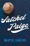Satchel Paige di Harper Jameson edito da Level 4 Press, Inc.