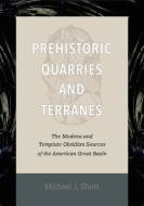 Prehistoric Quarries And Terranes di Michael J. Shott edito da University Of Utah Press