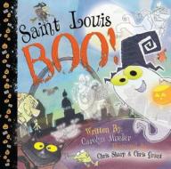 St. Louis Boo di Carolyn Mueller edito da Reedy Press, LLC