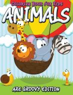 Coloring Book For Kids: Animals Are Groovy Edition di Speedy Publishing Llc edito da WAHIDA CLARK PRESENTS PUB