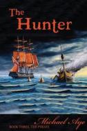 The Hunter di Michael Aye edito da Boson Books