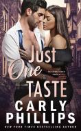 Just One Taste di Carly Phillips edito da CP Publishing LLC