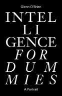 Intelligence for Dummies: A Portrait di Glenn O'Brien edito da ZE BOOKS