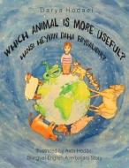WHICH ANIMAL IS MORE USEFUL : HANSI HEYV di DIANNE MORITZ edito da LIGHTNING SOURCE UK LTD