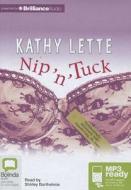 Nip 'n' Tuck di Kathy Lette edito da Bolinda Publishing