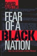 Fear of a Black Nation di David Austin edito da BETWEEN THE LINES