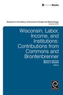 Wisconsin, Labor, Income, and Institutions edito da Emerald Group Publishing Limited