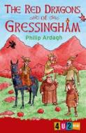 The Red Dragons Of Gressingham di Philip Ardagh edito da Barrington Stoke Ltd