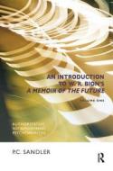 An Introduction to W.R. Bion's 'A Memoir of the Future' di P. C. Sandler edito da Taylor & Francis Ltd