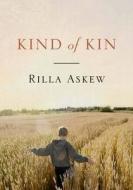 Kind Of Kin di Rilla Askew edito da Atlantic Books