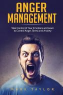 Anger Management di Mark Taylor edito da 17 Books Publishing