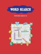 Word search for kids ages 8-10 di Irina Olivie edito da Heiani Books