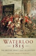 Waterloo 1815 di Gregory Fremont-Barnes edito da The History Press Ltd
