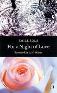 For a Night of Love di Emile Zola edito da Hesperus Press Ltd