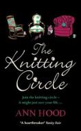 The Knitting Circle di Ann Hood edito da Harpercollins Publishers