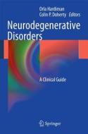 Neurodegenerative Disorders edito da Springer London Ltd
