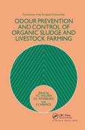 Odour Prevention and Control of Organic Sludge and Livestock Farming edito da Taylor & Francis Ltd