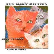 Too Many Kitties di Jeff Clineff, Marina Movshina edito da Guardian Angel Publishing