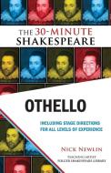 Othello: The 30-Minute Shakespeare di William Shakespeare edito da NICOLO WHIMSEY PR