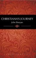 Christiana's Journey di Bunyan John edito da Lumen Christian Products