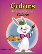 Let's Learn Spanish: Colors di Diego Perez edito da Createspace Independent Publishing Platform